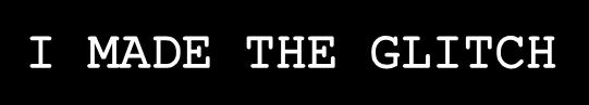 The Glitch